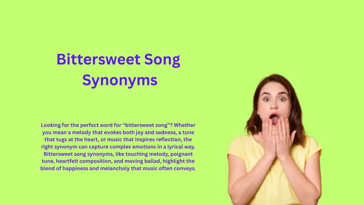 Bittersweet Song Synonyms That Tug Heartstrings