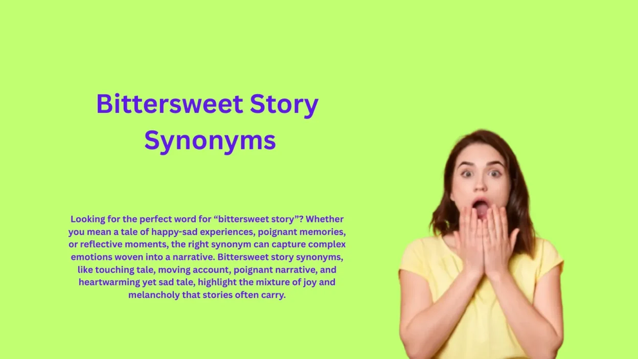Bittersweet Story Synonyms That Stir Emotions