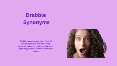 Drabble Synonyms That Make Short Writing Exciting