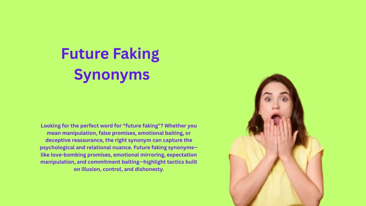 Future Faking Synonyms That Reveal Hidden Lies