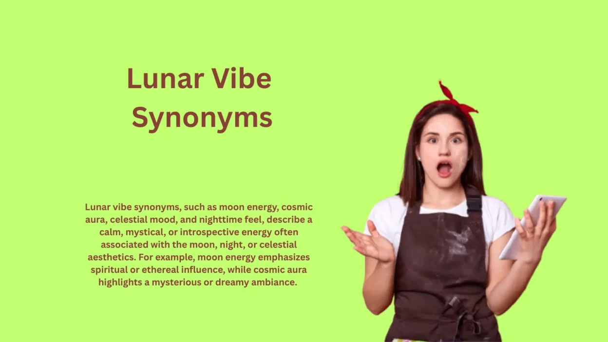 Lunar Vibe Synonyms: Words for Cosmic Energy