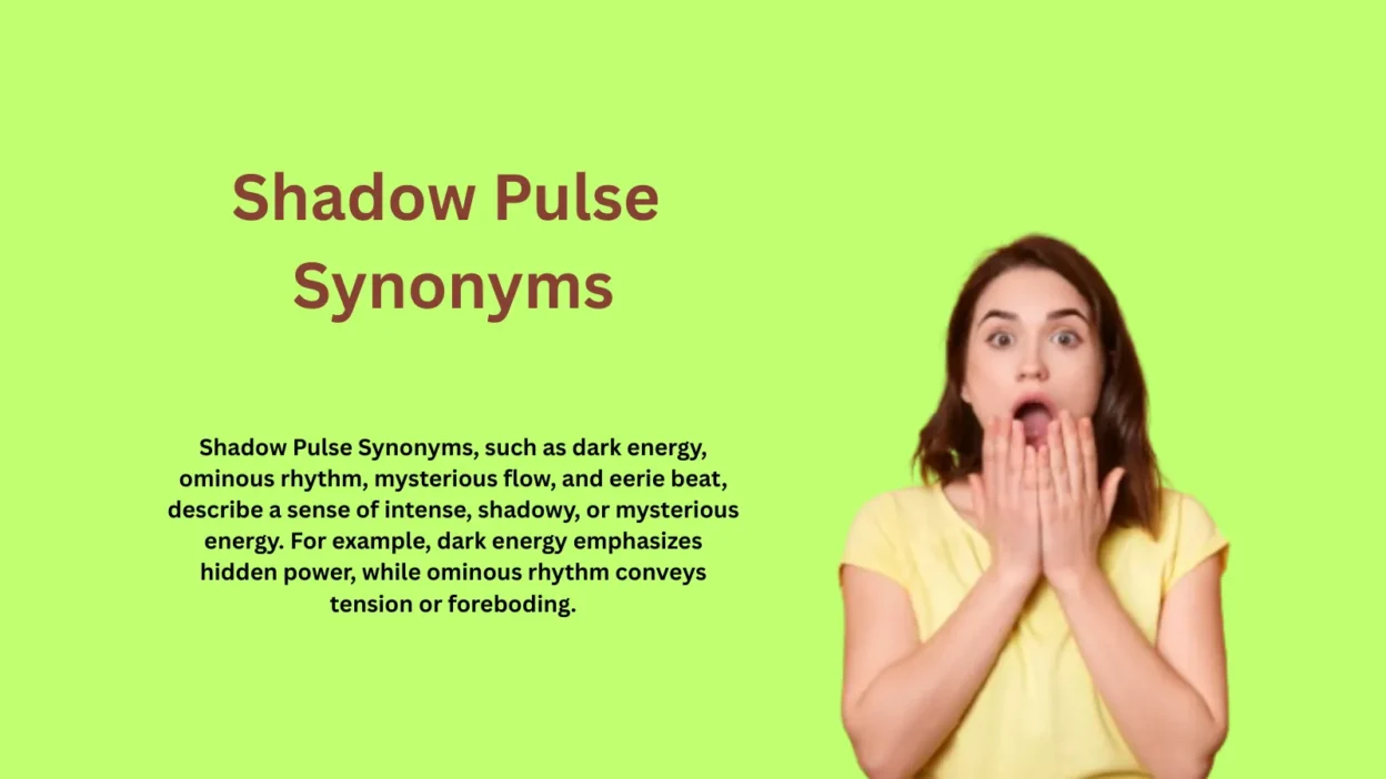 Shadow Pulse Synonyms You Didn’t Know Exist