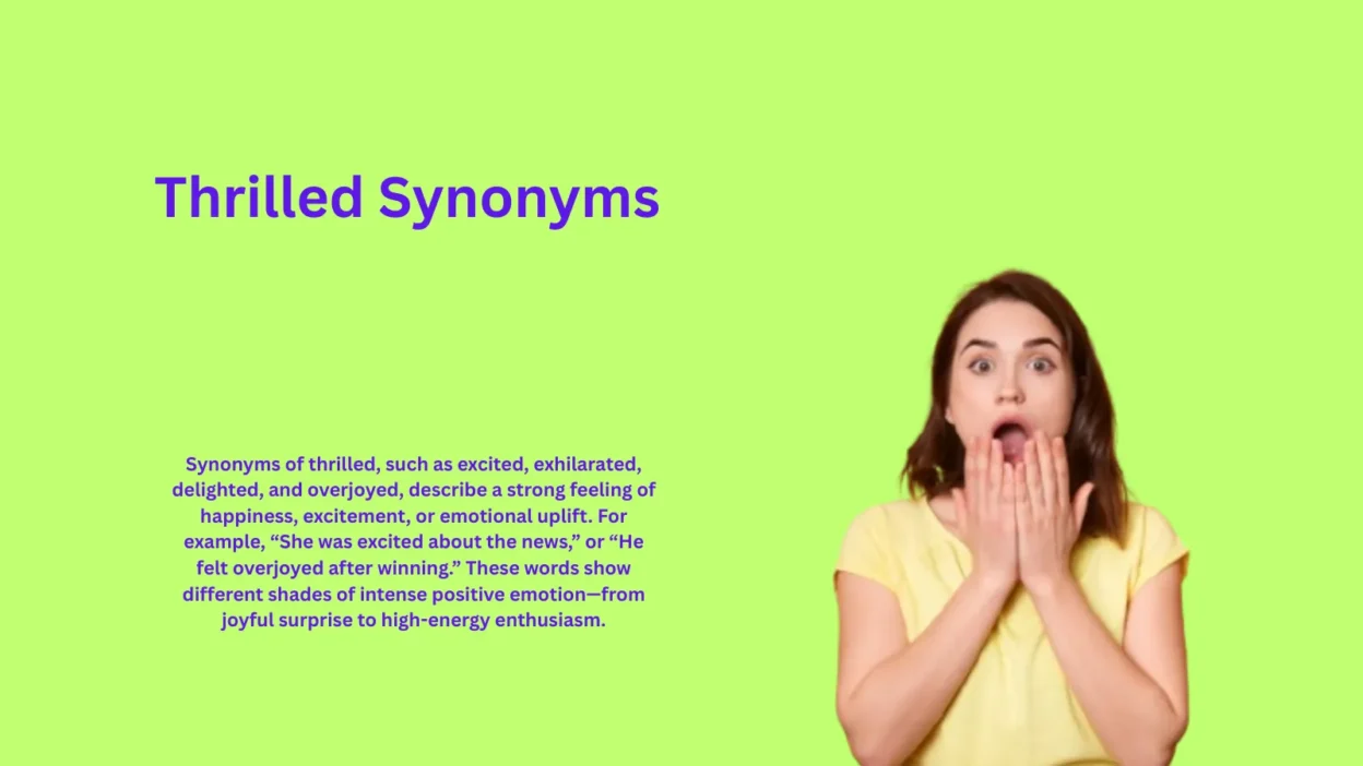 Thrilled Synonyms That Will Blow Your Mind