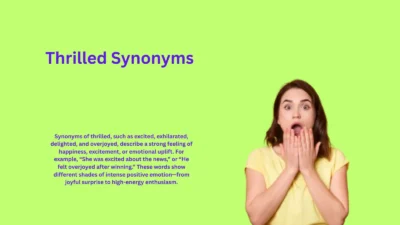Thrilled Synonyms That Will Blow Your Mind