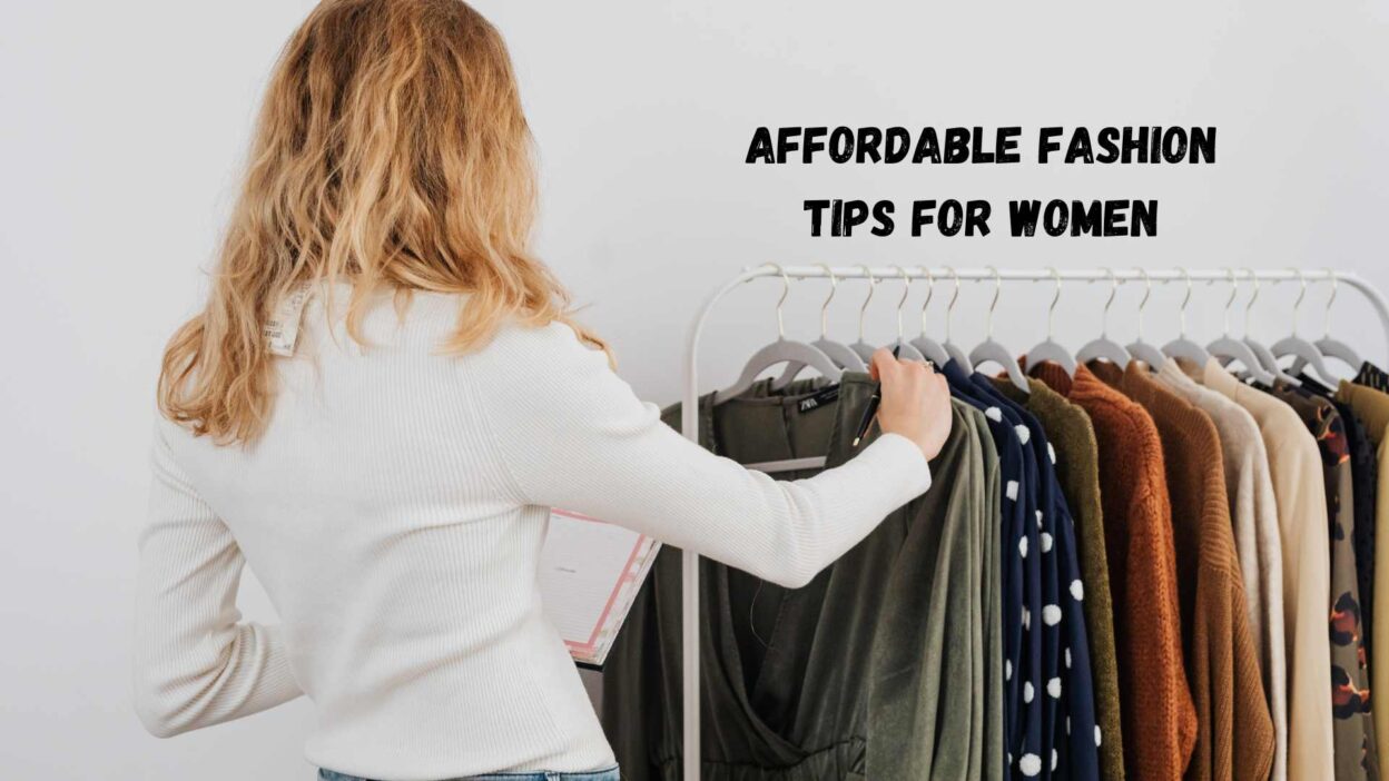 Affordable Fashion Tips for Women