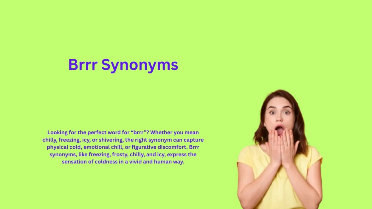 Brrr Synonyms That Express Cold Perfectly