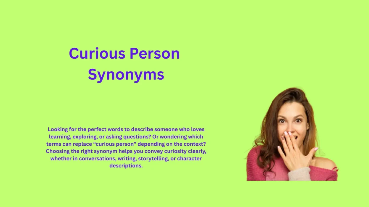 Curious Person Synonyms That Reveal Inquisitive Minds