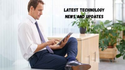 Latest Technology News and Updates