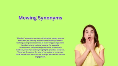 Mewing Synonyms That Perfect Your Facial Technique