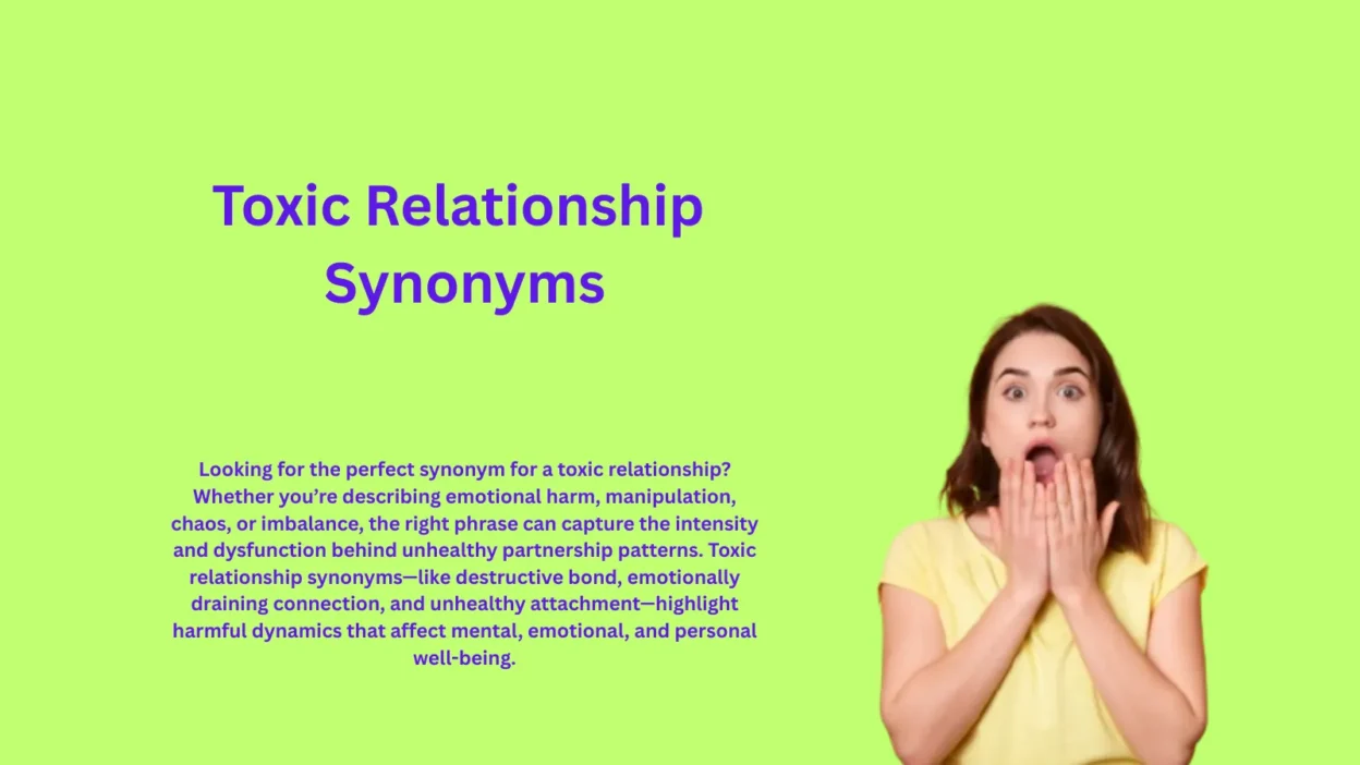Toxic Relationship Synonyms That Reveal Hidden Dangers